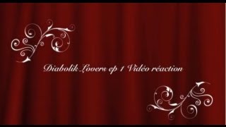 Diabolik Lovers ep1  Video Reaction  FR [upl. by Arivle]