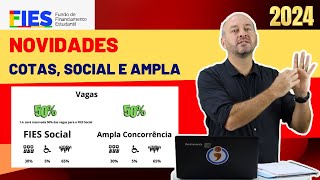 NOVIDADES Tudo sobre FIES 2024 Cotas Fies Social e Ampla Concorrência [upl. by Funk]