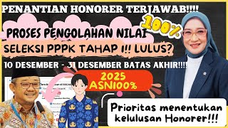 🔴 AKHIRNYA❗PENANTIAN HONORER TERJAWAB❓PENGOLAHAN NILAI SELEKSI PPPK❗PRIORITAS MENENTUKAN KELULUSAN❗ [upl. by Hackney193]