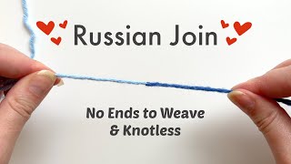 The Easiest Way to Join Yarn Ends Russian Join Tutorial for Crochet amp Knitting [upl. by Ledoux719]