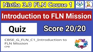 Nistha 3O FLN Course 1  Introduction to FLN Mission Quiz Score 2020 [upl. by Nohpets]