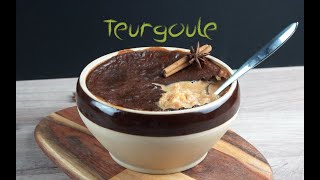 RECETTE DE LA TEURGOULE RIZ AU LAIT NORMAND CUIT AU FOUR [upl. by Meghann]