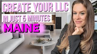 How To Start an LLC in MAINE  Open Your LLC in Just 5 Minutes [upl. by Aisilef]