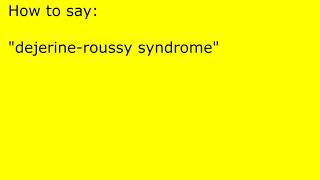 How to pronounce dejerineroussy syndrome [upl. by Hackney]