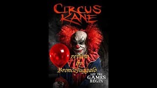 Circus Kane review by BroncoJuggalo [upl. by Eniagrom]