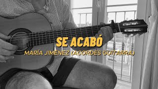 SE ACABÓ María Jiménez ACORDES GUITARRA [upl. by Rogozen292]