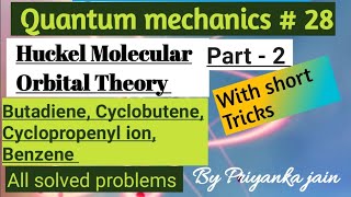 Huckel Molecular Orbital Theory Part  2  Butadiene  Cyclopropenyl ion  Cyclobutene  Benzene [upl. by Clorinde]