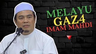 Ustaz Abdullah Al  Amin  MELAYU GAZ4 IMAM MAHDI [upl. by Anaira81]