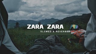 zara zara  slowed amp reverbed   viral trending song [upl. by Annal229]