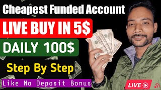 Live Buy Cheapest Funded Account  Best Prop Firm  How To Buy Prop Firm  Forex Funding Account [upl. by Ennyl]