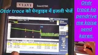 How to otdr file sharing to usb flash drive ।। otdr trace ko pandrive me transfer kaise karen।। [upl. by Chaworth]