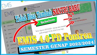 TIDAK BISA MENAMBAHKAN SANTRI BARU SEBELUM SEMESTER GENAP 2023 2024 BERAHIR❗UPDATE EMIS PD PONTREN [upl. by Byrd]