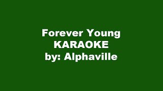 Alphaville Forever Young Karaoke [upl. by Dnalrag784]