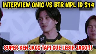 Kairi  Super Ken Jago Tapi Gue Lebih Jago Interview Onic VS Btr Mpl Id S14 [upl. by Clower]