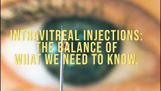 Intravitreal Injections The Balance of what we need to know [upl. by Nahtahoj977]