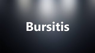 Bursitis  Medical Definition and Pronunciation [upl. by Nodarse597]