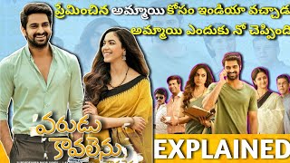 VaruduKaavalenu Movie Full Story Explained  Naga Shaurya Ritu Varma  Lakshmi Sowjanya Nadiya [upl. by Brandtr]