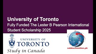 The Lester B Pearson International Student Scholarship 2025 in Canada Fully Funded scholarships [upl. by Chrisse]