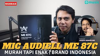 NGOBAR Josep Manurung Pembuat Mic Audiell ME 87C  Brand Indonesia  Murah Tapi Enak [upl. by Beora]