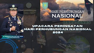 UPACARA PERINGATAN HARI PERHUBUNGAN NASIONAL 2024 [upl. by Matthiew]