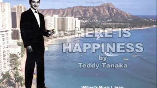 HERE IS HAPPINESS album version  Teddy Tanaka [upl. by Radnaskela]