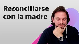 Reconciliarse con la Madre 👩‍👦 David Corbera [upl. by Mojgan]