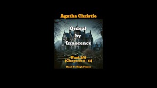 Audio Book Agatha Christies Ordeal By Innocence Read By Hugh Fraser Part 3 [upl. by Ahsuoj]