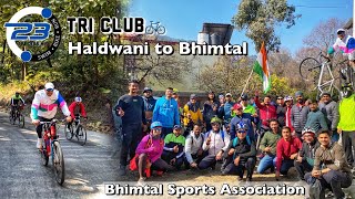 Tri Club Cycling Event🚲 Haldwani to Bhimtal😍52 Km 1370m Elevation Open for All  Refreshment Party😋 [upl. by Aikat]