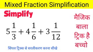 Simplify  Simplifying Mixed Fractions  Simplify the following  Simplify Class 5  Simplification [upl. by Nyra]