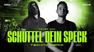 Peter Fox  Schüttel dein Speck KXXMA x SARIAN Techno Remix [upl. by Sonstrom]