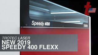 Trotec Laser New 2019 Speedy 400 Flexx [upl. by Sussi473]