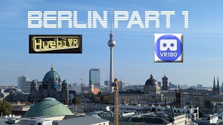 Berlin 1 8K VR180 [upl. by Duky834]