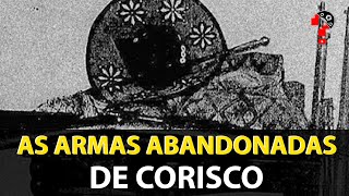 AS ARMAS ABANDONADAS DE CORISCO  CNL  1587 [upl. by Agneta]