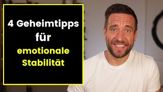 4 Geheimtipps für emotionale Stabilität [upl. by Valli]