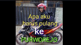 LAGU PURWOREJO apa aku harus pulang  lagu ciptaan sendiri [upl. by Ethbin]