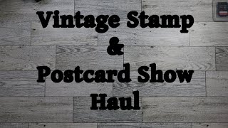 Vintage Stamp amp Postcard show haul Junk journalcollage supplies [upl. by Nahguav376]