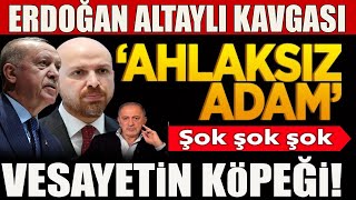 Erdoğan Altaylı Kavgası Büyüdü Erdoğandan Şok Sözler Ahlaksız Adam Yalama Herif sondakika [upl. by Zined601]