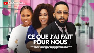 CE QUE JAI FAIT POUR NOUS  FREDERICK LEONARD NADIA BUARI PRECIOUS AKAEZEFILM NOLLYWOOD FRANÇAIS [upl. by Aerdnuahs400]