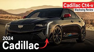 BUY THIS CAR NOW 2024 Cadillac CT4V Blackwing Review  Cars Trend Wow [upl. by Geirk79]