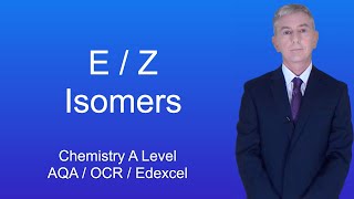 A Level Chemistry Revision quotE  Z Isomersquot [upl. by Dayna]