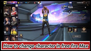 free fire max mein character Kaise change Karen  How to change character in free fire max [upl. by Demmer50]