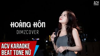 KARAOKE  Hoàng Hôn  Kxk  Dimz Cover  Beat Tone Nữ Chuẩn [upl. by Anitnamaid]