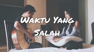 FIERSA BESARI  WAKTU YANG SALAH Cover  Audree Dewangga Awdella [upl. by Dulcea]