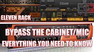 ELEVEN RACK  BYPASS THE CABINETMIC  EVERYTHING YOU NEED TO KNOW for use with AmpCabIRs [upl. by Erehpotsirhc39]