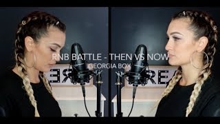 RnB Battle  Then VS Now  Georgia Box [upl. by Ellga]