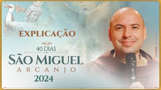 Explicação dos 40 Dias com São Miguel 2024 [upl. by Elyr]