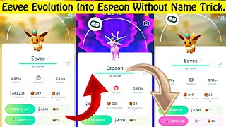 How To Evolve Eevee Into Espeon Without Name Trick In Pokemon Go  Eevee Evolutions Pokemon Go [upl. by Assillim]