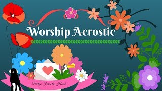 Worship Acrostic 1 [upl. by Landry375]