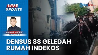 Indekos di Baki Sukoharjo Digeledah Densus 88 Seorang Pria Diamankan Diduga Terlibat Terorisme [upl. by Shaffer]