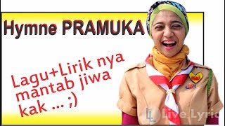 HYMNE PRAMUKA  Lagu  Liriknya Bagus Banget [upl. by Stefa]